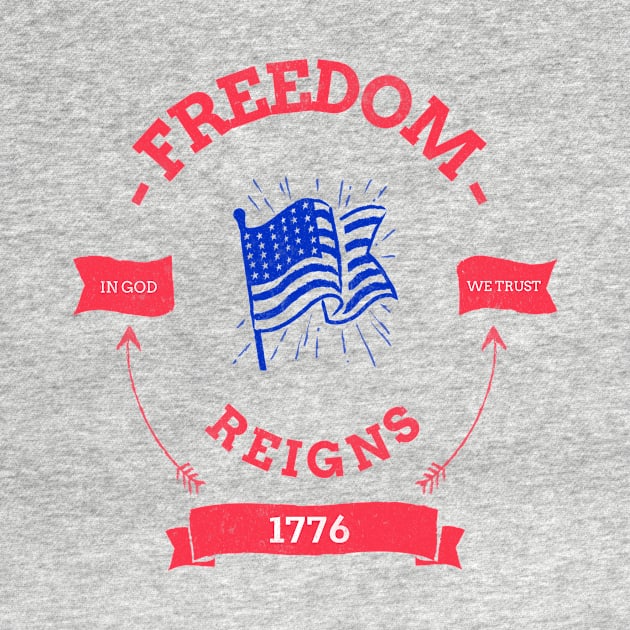 Freedom Reigns by Fresh Sizzle Designs
